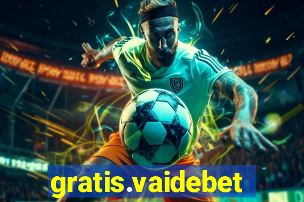 gratis.vaidebet