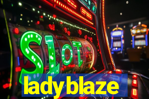 ladyblaze