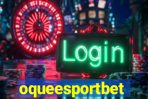 oqueesportbet