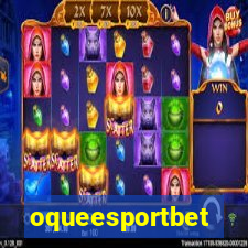 oqueesportbet