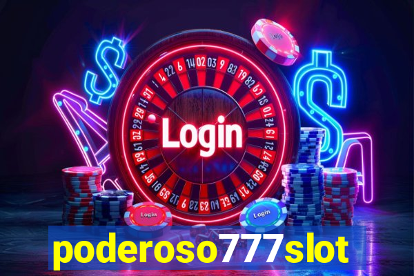 poderoso777slot