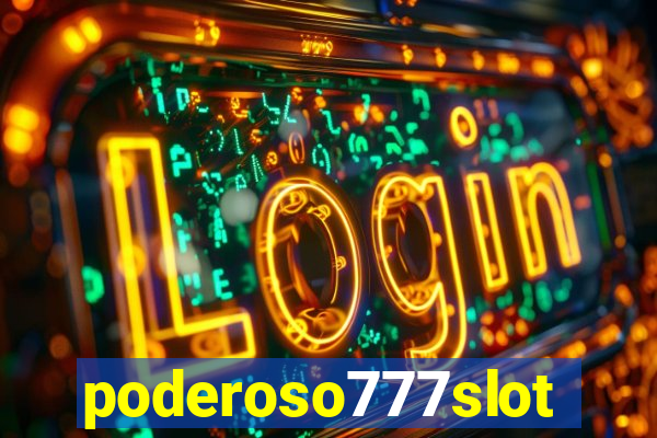 poderoso777slots