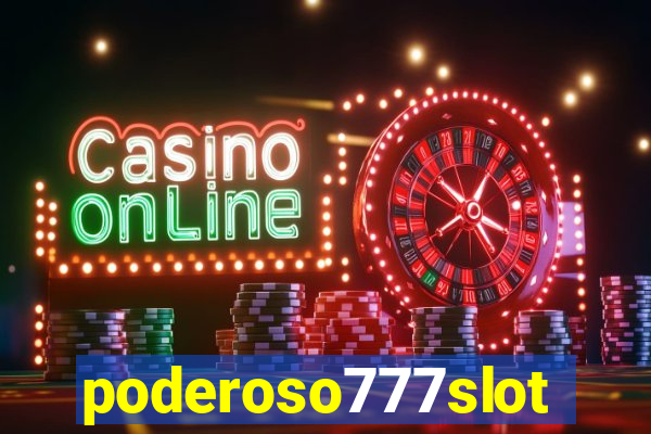 poderoso777slots