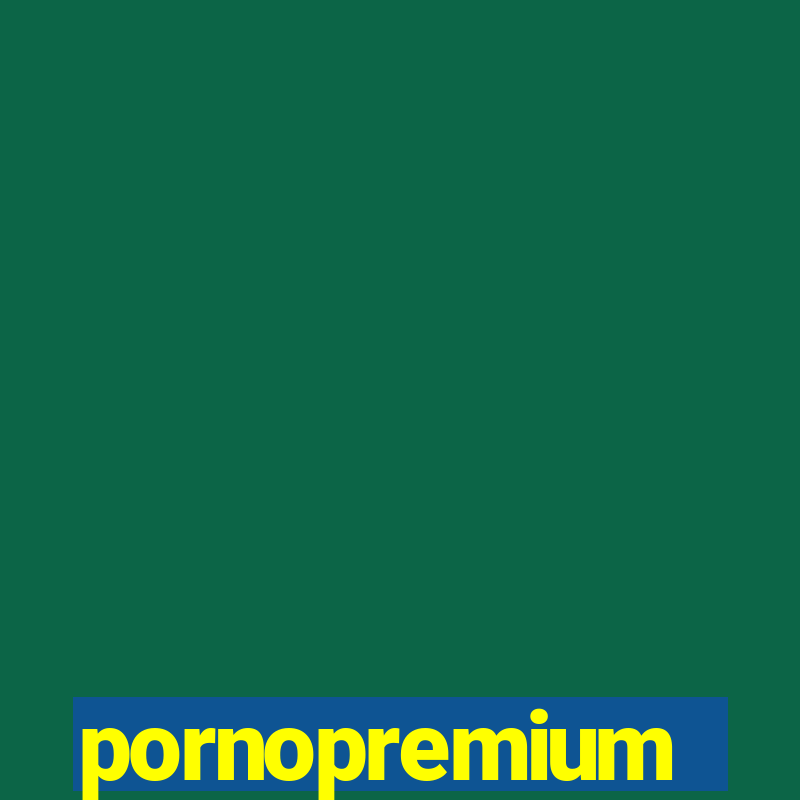 pornopremium