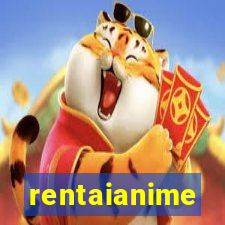 rentaianime