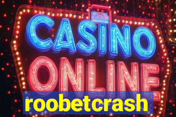 roobetcrash