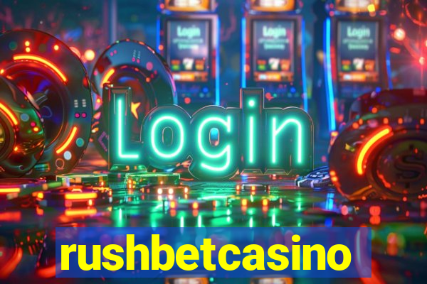 rushbetcasino