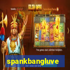 spankbangluve