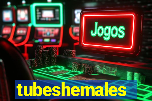 tubeshemales