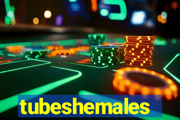 tubeshemales