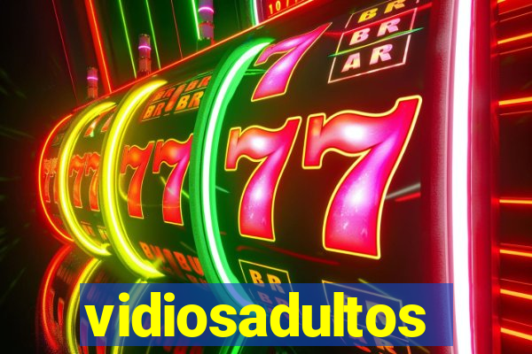 vidiosadultos