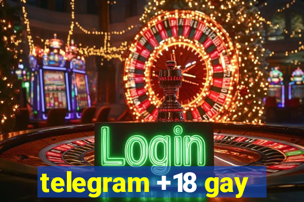 telegram +18 gay
