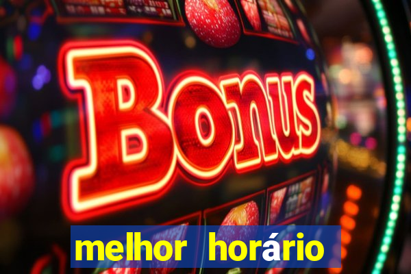 melhor horário para jogar fortune tiger de tarde