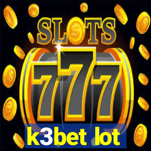 k3bet lot