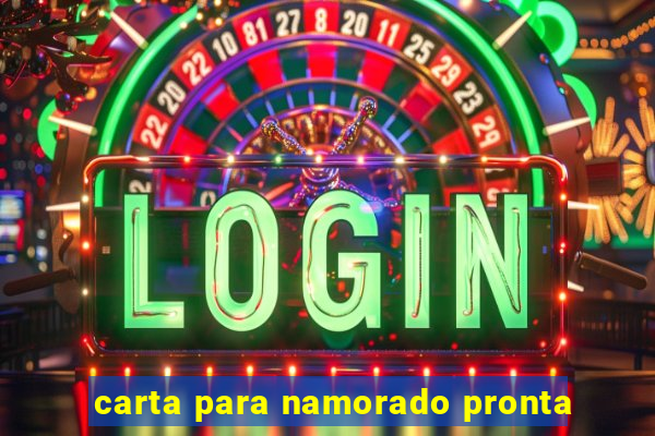carta para namorado pronta