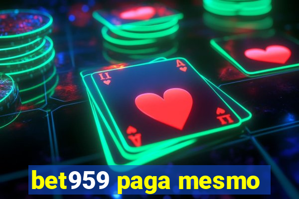 bet959 paga mesmo