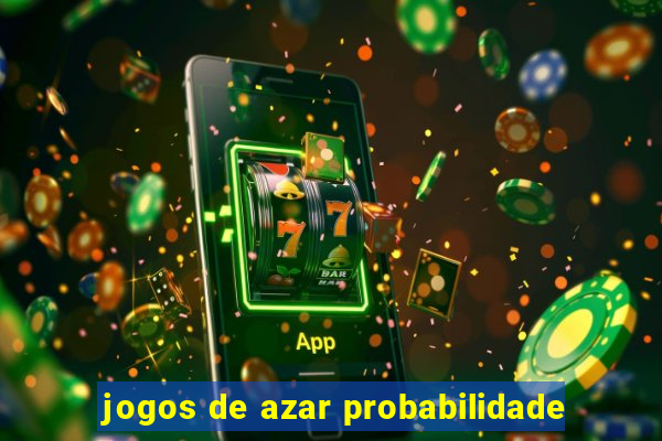 jogos de azar probabilidade