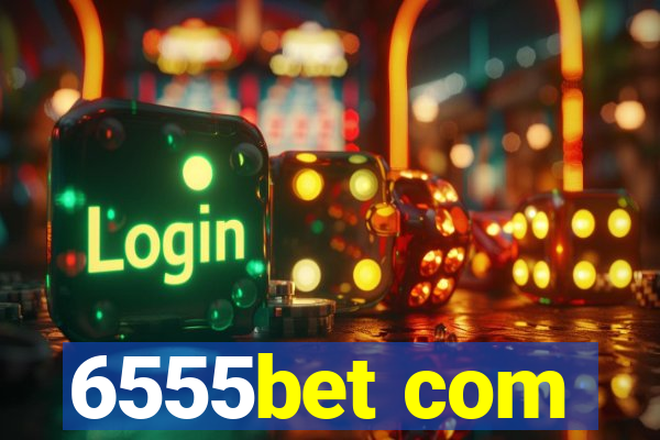 6555bet com