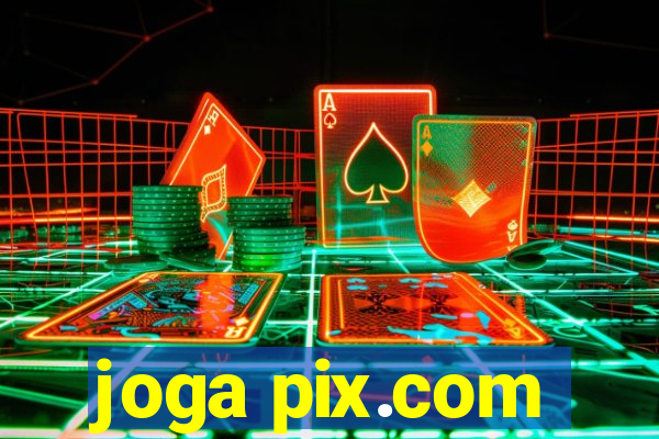 joga pix.com