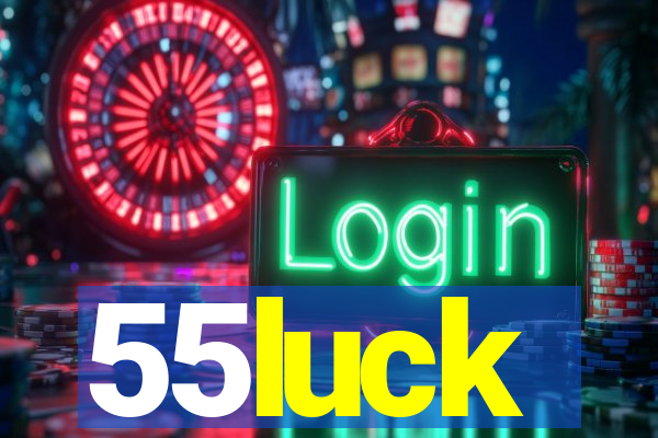 55luck