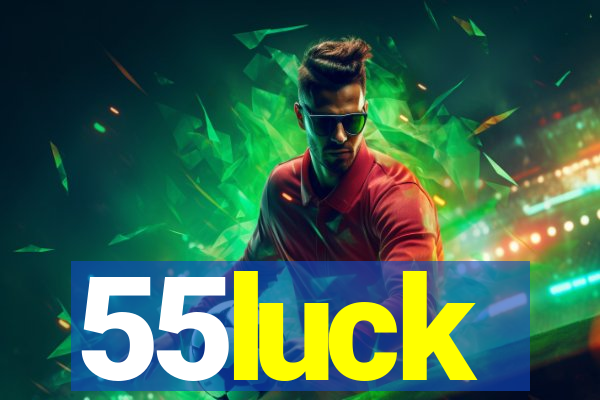 55luck