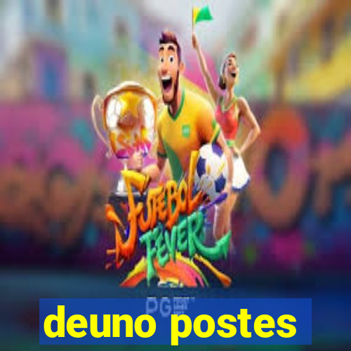 deuno postes