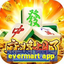 evermart app