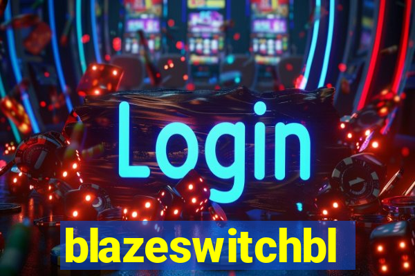 blazeswitchbl