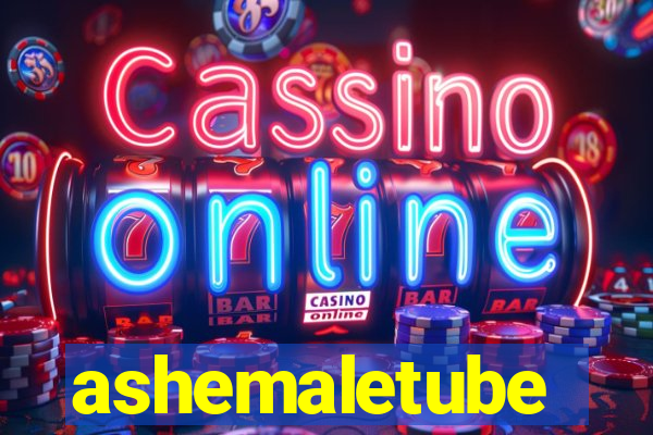 ashemaletube