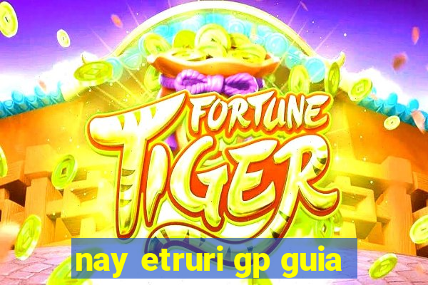 nay etruri gp guia