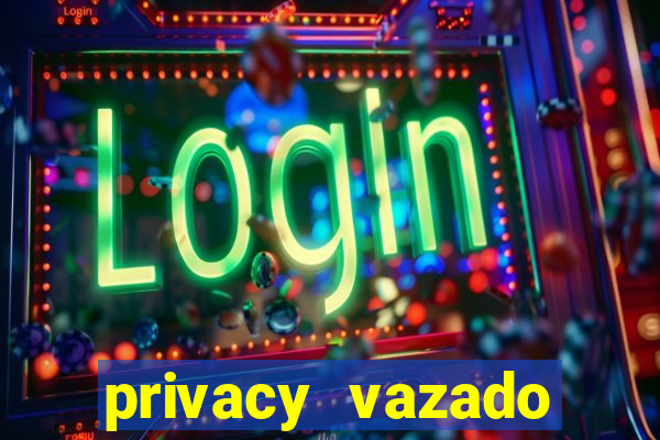 privacy vazado belle belinha