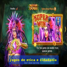jogos de etica e cidadania