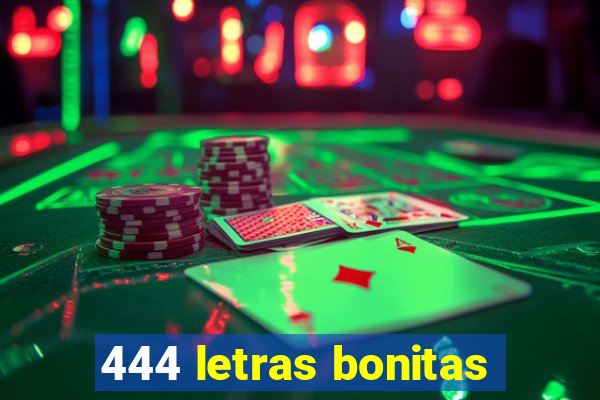 444 letras bonitas