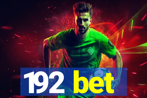 192 bet