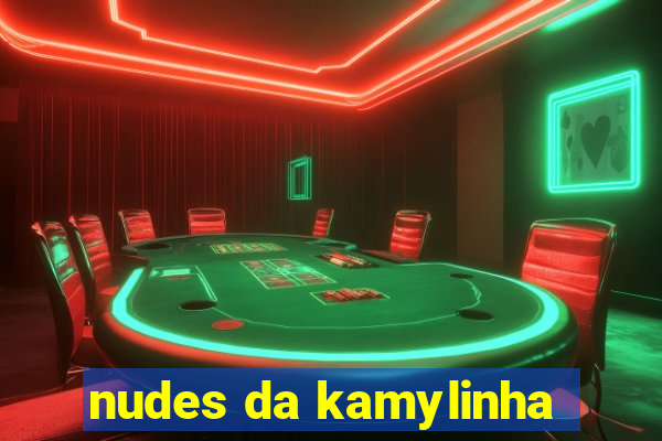 nudes da kamylinha