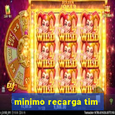 minimo recarga tim