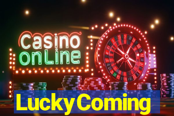LuckyComing