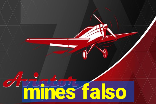mines falso