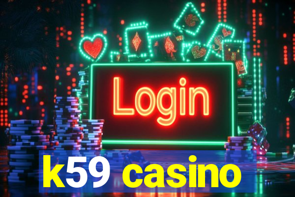 k59 casino
