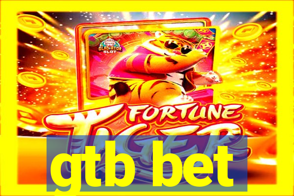 gtb bet
