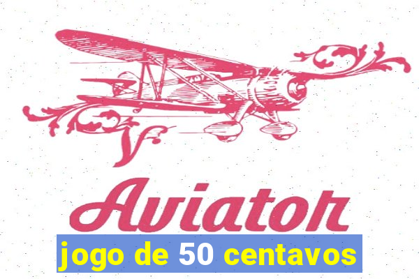 jogo de 50 centavos