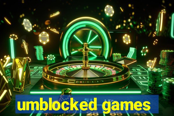 umblocked games
