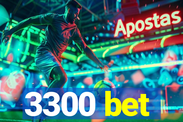 3300 bet