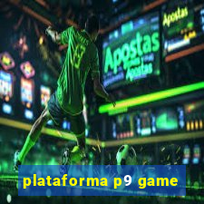 plataforma p9 game