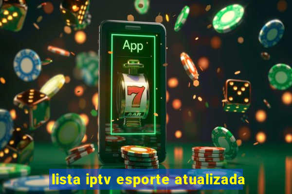 lista iptv esporte atualizada
