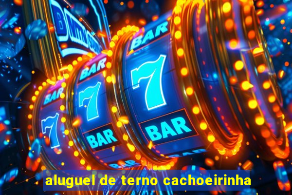 aluguel de terno cachoeirinha
