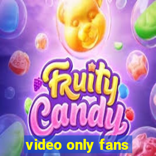 video only fans