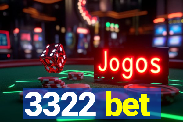 3322 bet