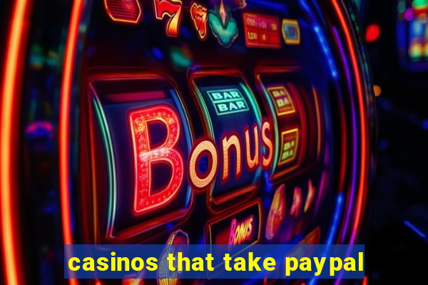 casinos that take paypal