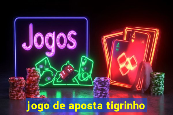 jogo de aposta tigrinho